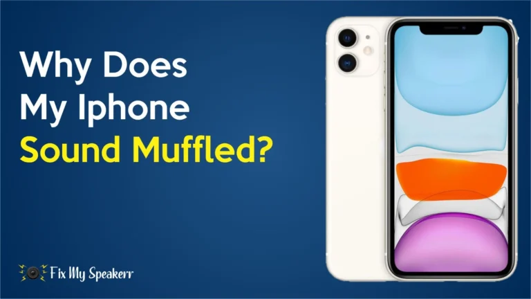 Why does my Iphone sound muffled image