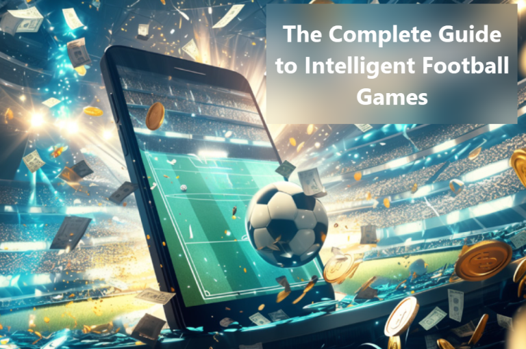 Why You Should Be Playing with Our Website: The Complete Guide to Intelligent Football Games